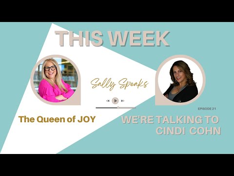 This week on Sally Speaks Mindset Podcast I'm excited to welcome Cindi Cohn, the Queen of Joy!