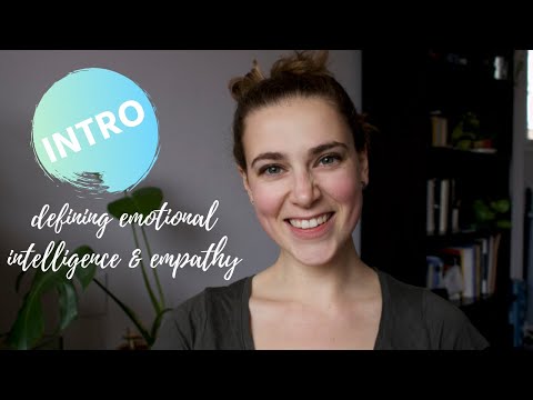 Intro - Defining Emotional Intelligence and Empathy