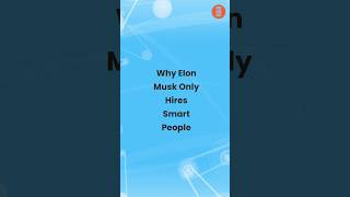Why Elon Musk Only Hire Smart People #elonmusk #elonmusksuccess #tesla #howtohire #retirerich #elon