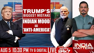 Trump's Biggest Mistake | Indian Mood = 'Anti-America' | India Matters With Shiv Aroor