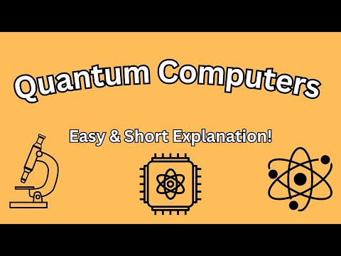 Brief Explanation of Quantum Computers: The Future of Technology!