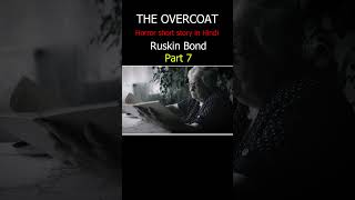 The overcoat by Ruskin Bond part7@Readable1 #ruskin_bond #shortstory #horrorstories #hindistories