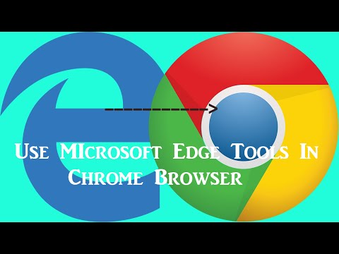 How To Use Microsoft Edge Browser Tools In The Chrome Browser