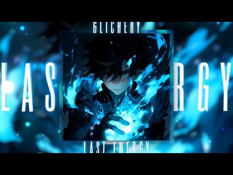 Glichery - Last Energy