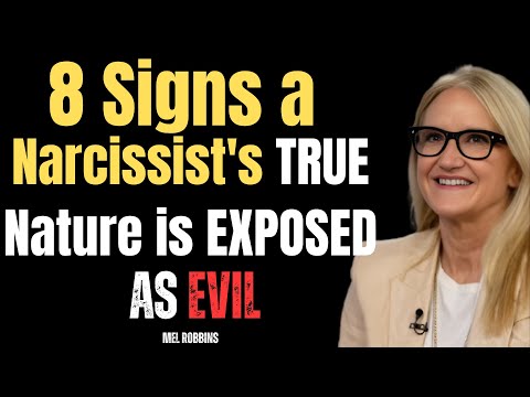 8 Signs a Narcissist's TRUE Nature is EXPOSED as Evil ||MEL ROBBINS