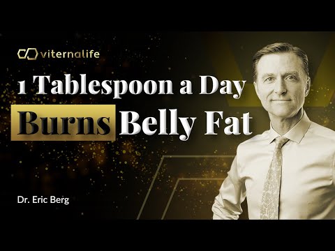 Dr. Eric Berg - 1 Tablespoon a Day Burns Belly Fat
