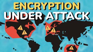 Every Country is Attacking Encryption (Here's How We Fight Back)