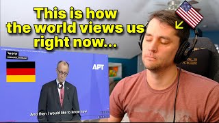 American reacts to Germany's Merz is "worried" about America