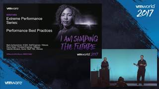 VMworld 2017 SER2724BU - Extreme Performance Series: Performance Best Practices