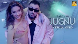 Badshah - Jugnu (8K Music Video) | Nikhita Gandhi | Akanksha Sharma