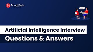 Artificial Intelligence Interview Questions & Answers | AI Interview Questions For Freshers