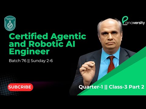 PIAIC || Certified Agentic and Robotic AI Engineer || Batch 76 || Class 3 Part 2