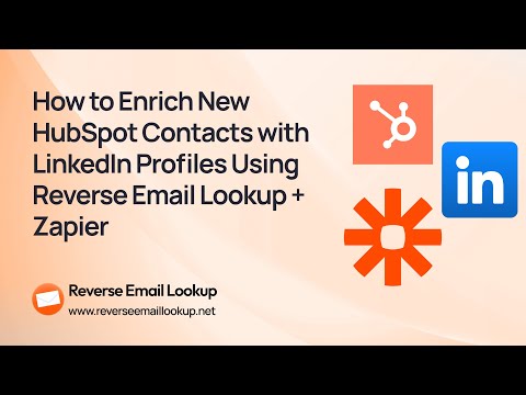 How to Enrich New HubSpot Contacts with LinkedIn Profiles Using Reverse Email Lookup + Zapier