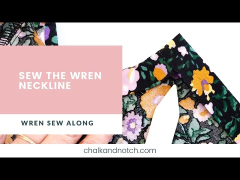 Wren Sew Along | 1. Sew the Neckline