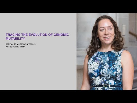 Tracing the Evolution of Genomic Mutability | Kelley Harris | Science in Medicine Lecture