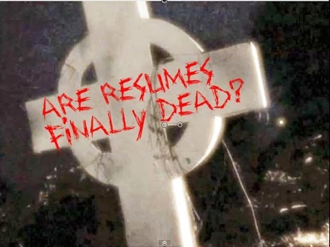 Are Resumes Dead -- finally dead?