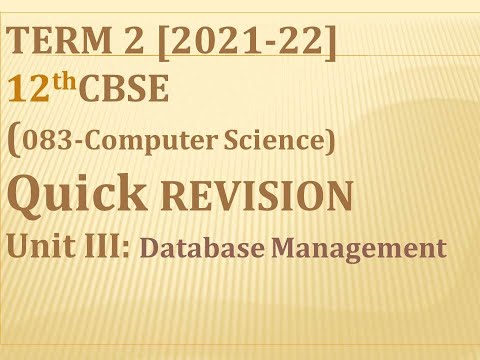 TERM 2 CBSE UNIT3- DATABASE MANAGEMENT [QUICK REVISION]