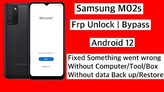 Samsung M02s Frp Bypass Android 12 | Samsung M02s Unlock Google Account lock || without Data Back Up