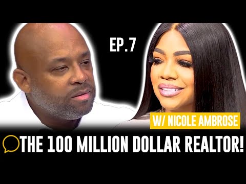 The 100 Million Dollar Realtor! | EP 7