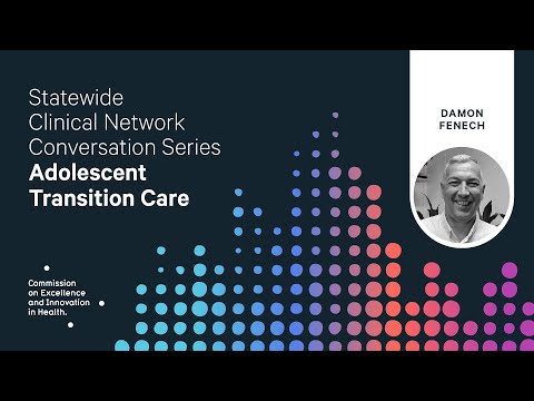 CEIH Statewide Clinical Network Conversation Series - Adolescent Transition Care