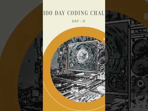 Here's to a new coding adventure - 100 day coding challenge, Starting from 19th January 2024.