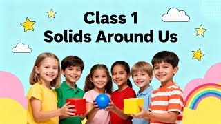 CBSE Math Class 1 - Solid around Us