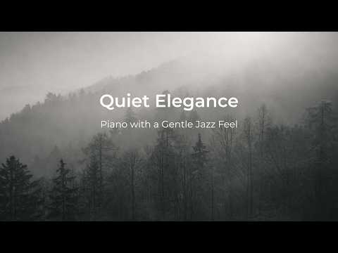 Quiet Piano — Warm & Elegant Jazz Mood