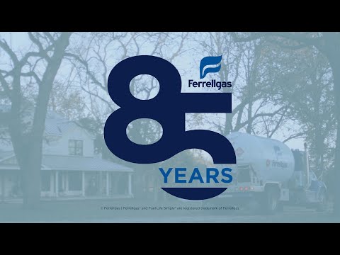 85 Years | Ferrellgas Fuels Life Simply