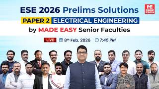 ESE 2026 Prelims Paper 2 Electrical Engineering | Live Solutions & Exam Analysis | MADE EASY