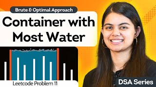 Container with Most Water Problem | Brute & Optimal Solution | Two Pointer Approach - Leetcode 11