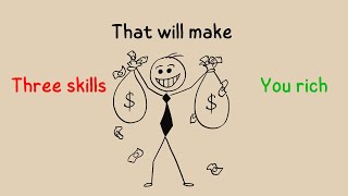 Master these skills to become rich