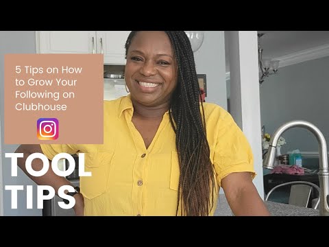 TOOL TIPS: HOW TO GROW YOUR FOLLOWING ON CLUBHOUSE