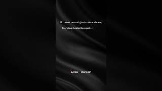 Silence is my superpower — even in chaos, I debug. #coding #motivation