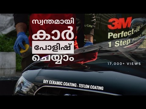DIY 3M Car Polishing in Malayalam | Teflon Coating | 3M Step 1 Finishing Compound | Ceramic Coating