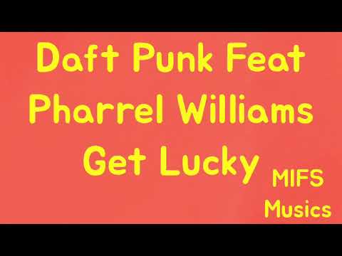 Daft Punk Feat. Pharrel Williams - Get Lucky | MIFS