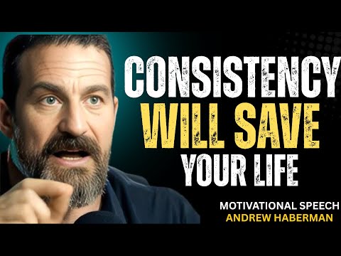 Consistency Will Save Your Life | Dr. Andrew Huberman Motivation