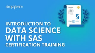 Introduction To Data Science with SAS Certification Training | Simplilearn