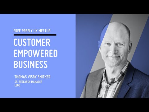 Preely Meetup: Customer Empowered Business – Thomas Visby Snitker, Lego.