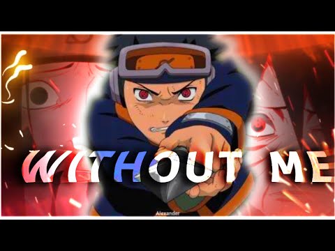 OBITO UCHIHA LOST RIN 「AMV / EDIT 」WITHOUT ME | NARUTO SHIPPUDEN