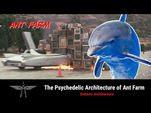The Psychedelic Architecture of Ant Farm