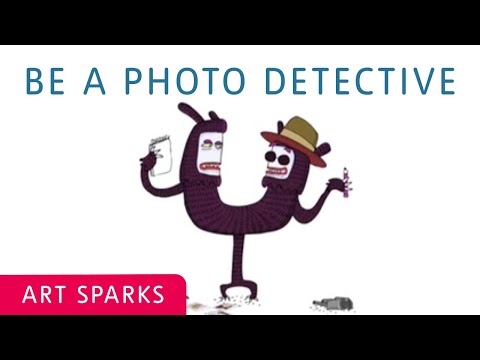 Be a Photo Detective | Art Sparks | Tate Kids