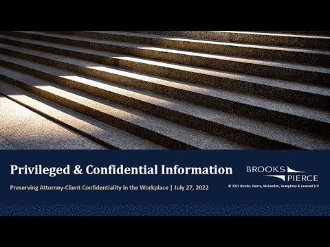 Brooks Pierce Webinar: Preserving Attorney Client Confidentiality in Workplace Management Issues