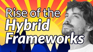 The Post Jamstack World & the Rise of Hybrid Frameworks