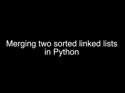 Merging Sorted Linked Lists | Python