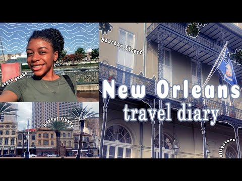 New Orleans Trip | travel diary ✈