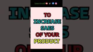 to increase Sales of your product #increasesales
