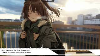 Nightcore - Best Japanese Tik Tok Songs 2022  TikTok Japanese Song 2022 【1-Hour】