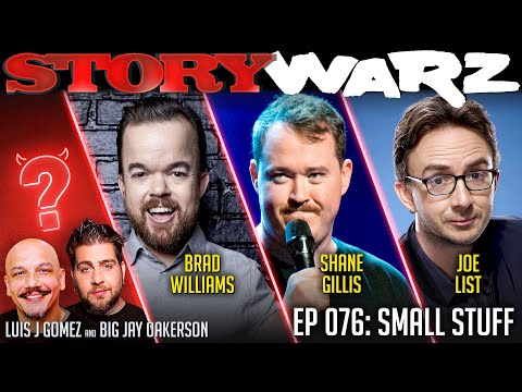 Shane Gillis vs Brad Williams vs Joe List | Story Warz | Episode 076: Small Stuff