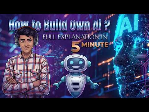 Build Your Own Ai - Full Explanation in 5 Minutes