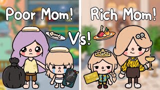 Poor Mom Vs Rich Mom..! 👩🏻‍🍼💗💰🏚 | Toca Life World 🌎แม่จน Vs แม่รวย | Toca Boca , Toca story